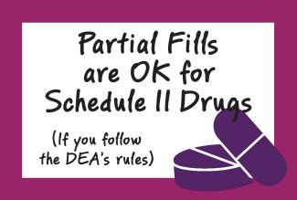 Card says "Partial Fills are OK for Schedule II Drugs (If you follow the DEA's rules)"