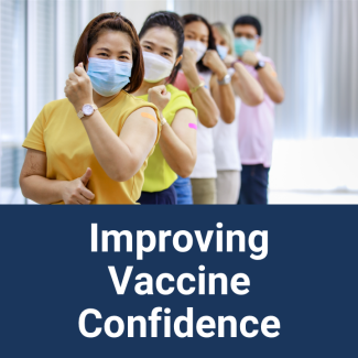 Tile for Improving Vaccine Confidence Webinar, featuring a row of people holing up their arm to show they have been vaccinated